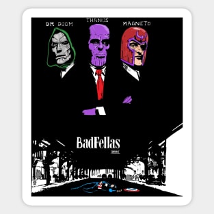 Badfellas Sticker